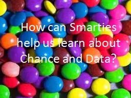 How can Smarties help us learn about Chance and Data?