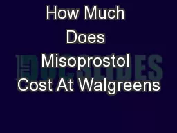How Much Does Misoprostol Cost At Walgreens