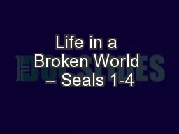 Life in a Broken World – Seals 1-4