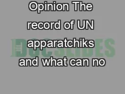 Opinion The record of UN apparatchiks and what can no