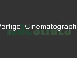 Vertigo  Cinematography