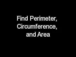 Find Perimeter, Circumference, and Area