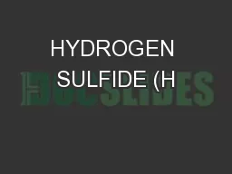 HYDROGEN SULFIDE (H