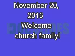 November 20, 2016  Welcome church family!