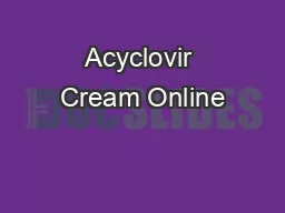 Acyclovir Cream Online