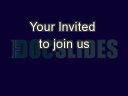 Your Invited to join us
