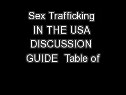 Sex Trafficking IN THE USA DISCUSSION GUIDE  Table of