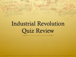 Industrial Revolution Quiz Review