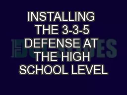 INSTALLING THE 3-3-5 DEFENSE AT THE HIGH SCHOOL LEVEL