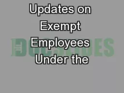 Updates on Exempt Employees Under the