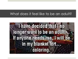 What does it feel like to be an adult?
