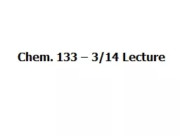 Chem. 133 – 3/14 Lecture