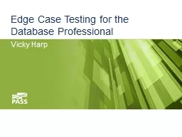 Edge Case Testing for the Database Professional