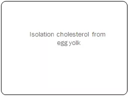 Isolation cholesterol from