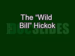 The “Wild Bill” Hickok