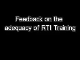 Feedback on the adequacy of RTI Training