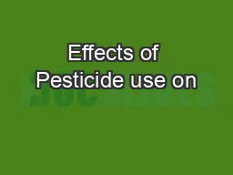 Effects of Pesticide use on