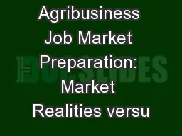 Agribusiness Job Market Preparation: Market Realities versu