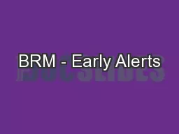 BRM - Early Alerts