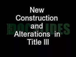 New Construction and Alterations  in Title III