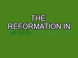 THE REFORMATION IN