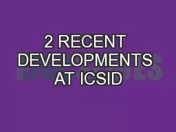 2 RECENT DEVELOPMENTS AT ICSID