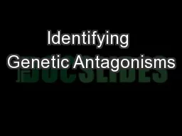 Identifying Genetic Antagonisms