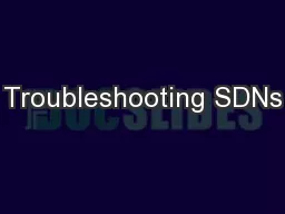 Troubleshooting SDNs