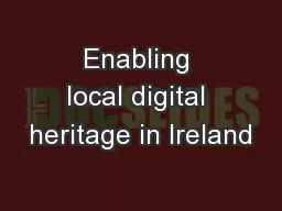 Enabling local digital heritage in Ireland