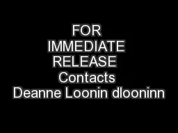 FOR IMMEDIATE RELEASE  Contacts Deanne Loonin dlooninn