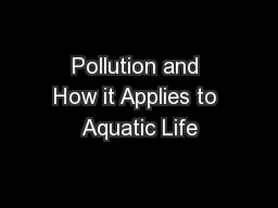 Pollution and How it Applies to Aquatic Life