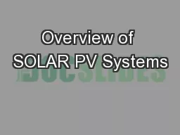 Overview of SOLAR PV Systems