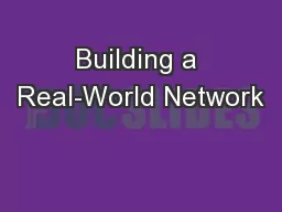 Building a Real-World Network