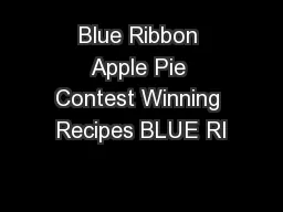 Blue Ribbon Apple Pie Contest Winning Recipes BLUE RI