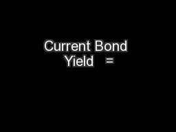 Current Bond Yield   =