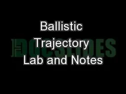 Ballistic Trajectory Lab and Notes