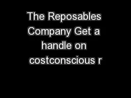 The Reposables Company Get a handle on costconscious r