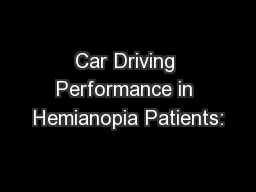 Car Driving Performance in Hemianopia Patients: