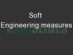 Soft Engineering measures