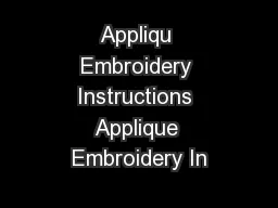 Appliqu Embroidery Instructions Applique Embroidery In