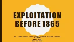 Exploitation Before 1865