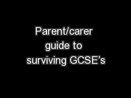 Parent/carer guide to surviving GCSE’s