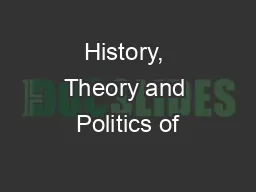 History, Theory and Politics of