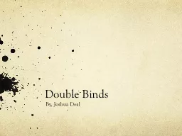 Double Binds