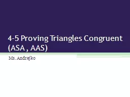 4-5 Proving Triangles Congruent (ASA , AAS)