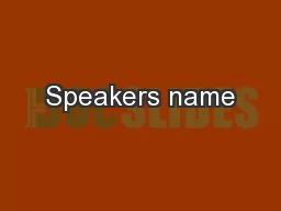 Speakers name