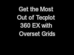 Get the Most Out of Tecplot 360 EX with Overset Grids