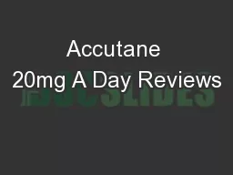 Accutane 20mg A Day Reviews
