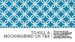 To Kill a Mockingbird Ch.7&8