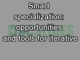 Smart specialization: opportunities and tools for iterative